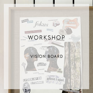 Workshop: Vision board - Nærvær og forbundethed // 17. februar 2026
