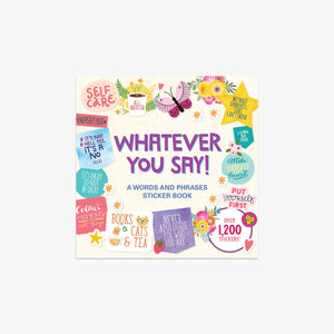 STICKER BOOK // WHATEVER YOU SAY!