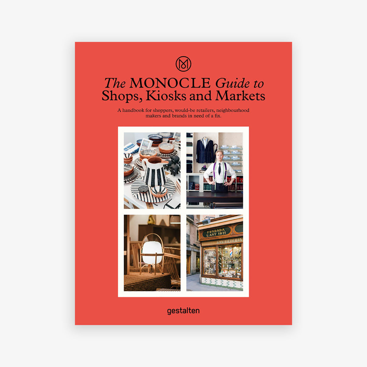 BOG 'THE MONOCLE GUIDE TO SHOPS, KIOSKS AND MARKETS'